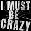 Lupo - I Must Be Crazy