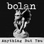 Rachel Bolan - Anything but You