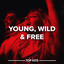 Young, Wild & Free cover