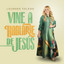 Lourdes Toledo - Vine A Hablarte De Jesus