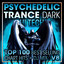 Psychedelic Trance Dark Hi Tech Top 100 Best Selling Chart Hits + DJ Mix V8 cover