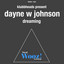 Klubbheads Present Dayne W Johnson - Dreaming
