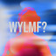 WYLMF?