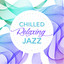 Chilled Relaxing Jazz cover