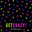 Get Crazy (Baltimore Club)