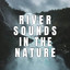 River Sounds in the Nature cover