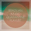 Brazilian Music Quarantine Playlist cover