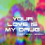 Your Love Is My Drug 8 Bit (Drill Version) cover