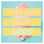 Teeny Bop Drop cover