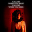Call Me When You Want Call Me When You Need