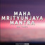 Maha Mrityunjaya Mantra: 108 Times cover