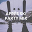 Aprés Ski Party Mix cover