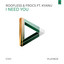 I Need You feat. KYANU - Extended Mix