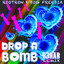 Drop A Bomb - R3HAB Remix