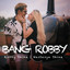 Bang Robby - Remix cover