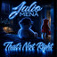 Julio Mena - Topic - That's Not Right