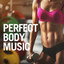 Perfect Body Music cover
