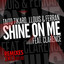 Tikaro, J.Louis & Ferran — Shine on Me (feat. Clarence) [Andre Vicenzzo & Mijail Remix] cover art
