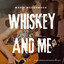 Maria McCormack - Whiskey and Me