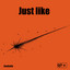 Just like