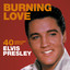 Burning Love: 40 Greatest Hits of Elvis Presley cover