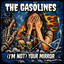 GASOLINES, THE - (I'm Not) Your Mirror