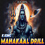 Mahakaal Drill