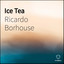 Ricardo Borhouse - Ice Tea