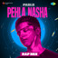 Pehla Nasha (Rap Mix)