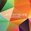 Lay It On The Line - VIP Extended