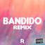 Bandido - Remix