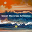 Ocean Wave Spa Ambience cover