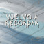 Vuelvo a Recordar cover
