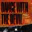 Dance With The Devil