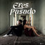 ERES PASADO - Banda Carnaval