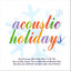 Acoustic Holidays cover