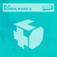 Gonna Make U - Extended Mix