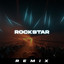 Rockstar (Remix)