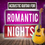 Acoustic Guitar for Romantic Nights cover