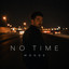 No Time - Monge