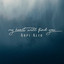 Arpi Alto - My heart will find you