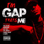 I'm Gap Thats Me cover