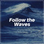 Follow the Waves cover