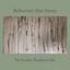 Between the trees - Nicholas Baskerville
