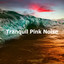 Tranquil Pink Noise cover