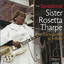 The Sensational Sister Rosetta Tharpe from Carnegie Hall to Antibes cover