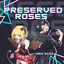 Preserved Roses