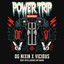 POWER TRIP - KeroseneDubz, INAKTIV Remix