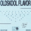 Oldskool Flavor - Extended Mix