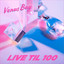 Live Til 100 cover
